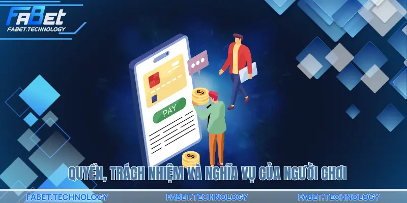 Quyền, trách nhiệm và nghĩa vụ của người chơi